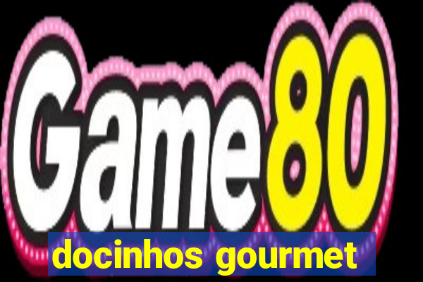 docinhos gourmet